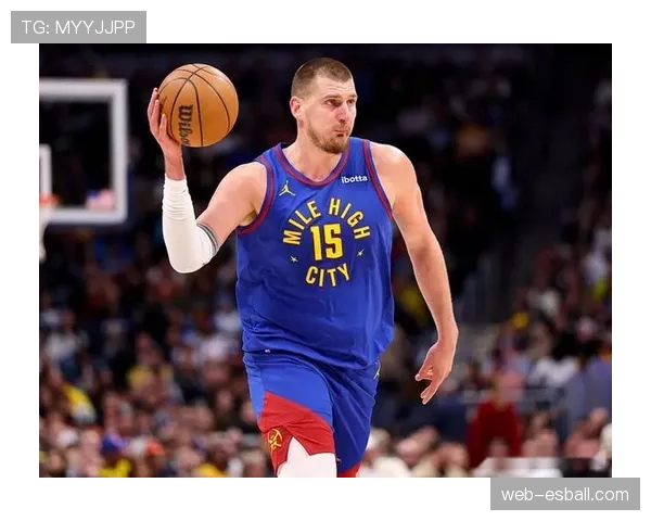 掘金防守效率117.5联盟第22，约基奇防守端移动成体系软肋